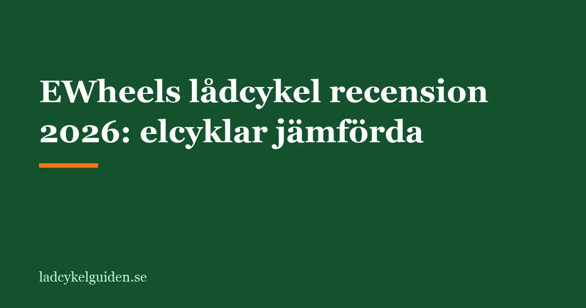 EWheels lådcykel recension 2026: elcyklar jämförda